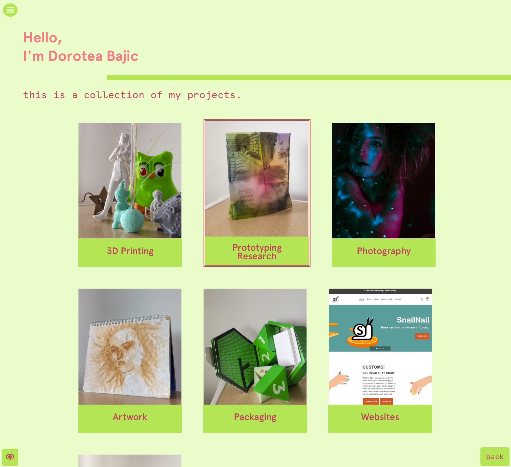 We can see we can keep the heart and re-iterate it, the headers are pretty similar and I did have colour themes. Everything else is just better now, maximally as me as I can be. <br> <br> The buttons in the 'My Projects' page were rough - shifting around on any hover. Some pages were so short and I didn't want to lose a viewer getting bored before they clicked on the good stuff, so I combined '3D Printing' with 'Artwork' and 'Prototyping Research' with 'Research'. 
